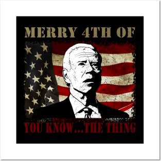 Funny Biden Confused Merry Happy 4th of You Know...The Thing Posters and Art